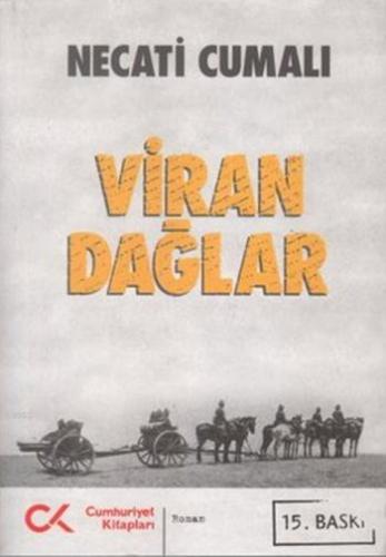 Viran Dağlar | Necati Cumalı | Cumhuriyet Kitapları