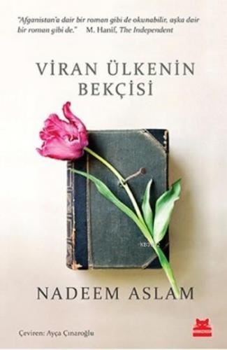 Viran Ülkenin Bekçisi | Nadeem Aslam | Kırmızıkedi Yayınevi