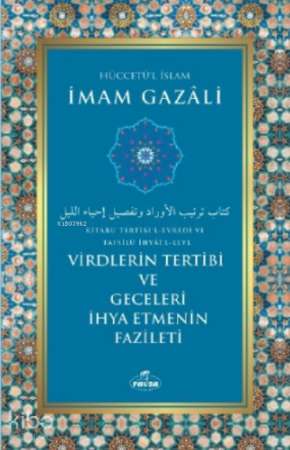 Virdlerin Tertibi Ve Geceleri İhya Etmenin Fazileti | İmam Gazali | R