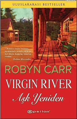 Virgin River; Aşk Yeniden | Robyn Carr | Epsilon Yayınevi