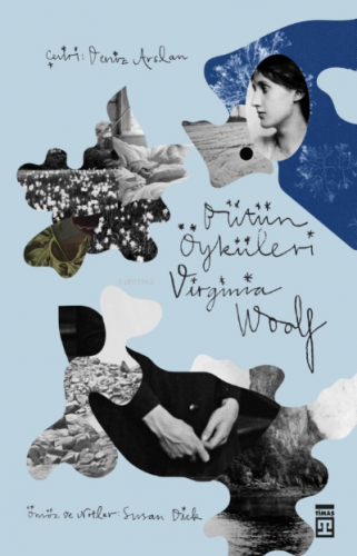 Virginia Woolf - Bütün Öyküleri | Virginia Woolf | Timaş Yayınları