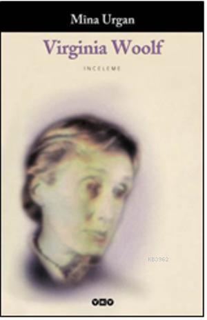 Virginia Woolf | Mîna Urgan | Yapı Kredi Yayınları ( YKY )