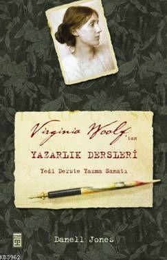 Virginia Woolf'tan Yazarlık Dersleri | Daniel T. Jones | Timaş Yayınla