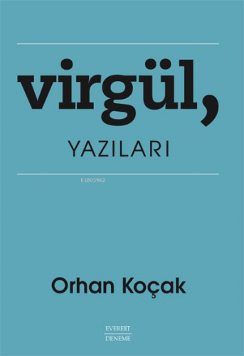 Virgül , Yazıları | Orhan Koçak | Everest Yayınları