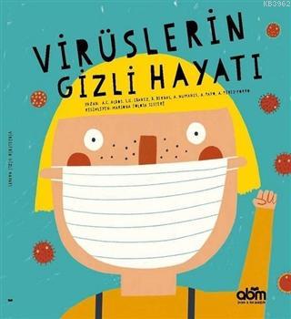 Virüslerin Gizli Hayatı | Kolektif | Abm Yayınevi