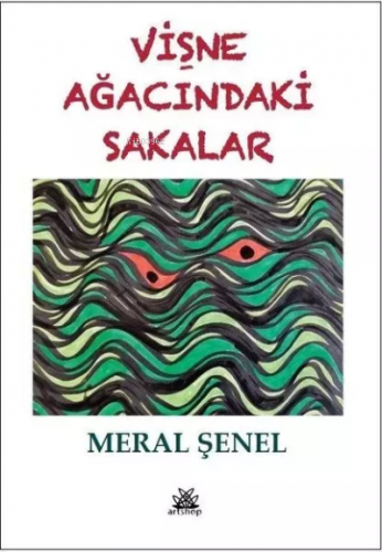 Vişne Ağacındaki Sakalar | Meral Şenel | Artshop Yayıncılık