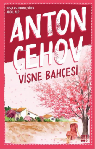 Vişne Bahçeci | Anton Pavloviç Çehov | Dokuz Yayınları