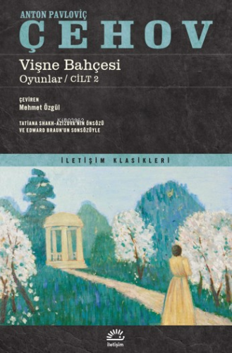 Vişne Bahçesi / Oyunlar Cilt 2 | Anton Pavloviç Çehov | İletişim Yayın