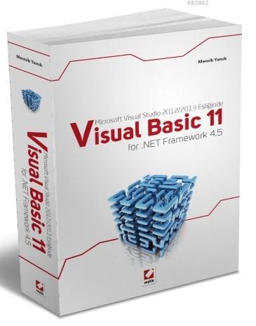 Visual Basic 11; for .NET Framework 4.5 | Memik Yanık | Seçkin Yayıncı