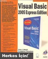 Visual Basic 2005 Express Edition; Herkes İçin! | Acey J. Bunch | Alfa