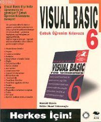 Visual Basic 6 Çabuk Öğrenim Kılavuzu; Herkes İçin! | Harold Davis | A