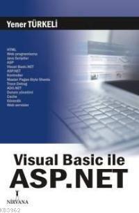 Visual Basic İle Asp.net | Yener Türkeli | Nirvana Yayınları