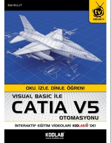 Vısual Basıc İle Catia V5 Otomasyonu | Bilal Bulut | Kodlab Yayıncılık