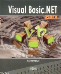 Visual Basic. Net 2003 | Ümit Kocabıçak | Değişim Yayınları