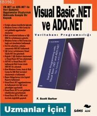 Visual Basic .Net ve ADO.Net; Uzmanlar İçin! | F. Scott Barker | Alfa 