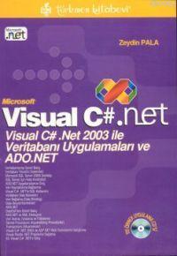 Visual C#.net; Visual C# .net 2003 İle Veritabanı Uygulamaları ve Ado.