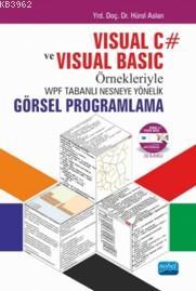 Visual C# ve Visual Basic; Örnekleriyle WPF Tabanlı Nesneye Yönelik Gö