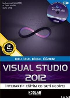 Visual Studio 2012; Oku, İzle, Dinle, Öğren | M. Tahir Vural | Kodlab 