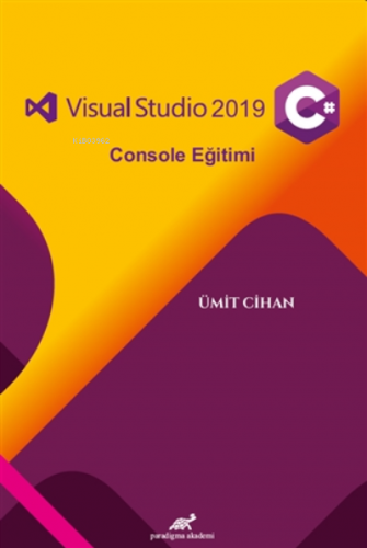 Visual Studio 2019 C# Console Eğitimi | Ümit Cihan | Paradigma Akademi