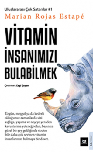 Vitamin İnsanımızı Bulabilmek | Marian Rojas Estape | Beyaz Baykuş Yay