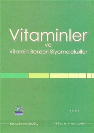 Vitaminler ve Vitamin Benzeri Biyomoleküller | Emine Kökoğlu | Nobel T