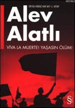 Viva La Muerte! Yaşasın Ölüm!; Or'da Kimse Var mı? 1. Kitap | Alev Ala