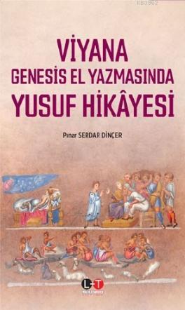 Viyana Genesis El Yazmasında Yusuf Hikayesi | Pınar Serdar Dinçer | Li