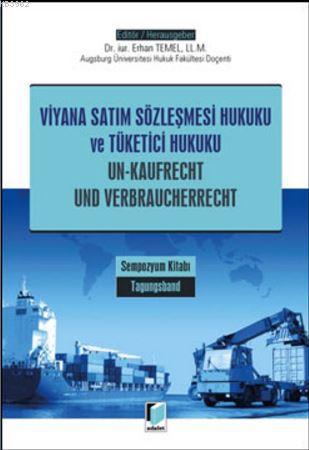 Viyana Satım Sözleşmesi Hukuku ve Tüketici Hukuku; Un - Kaufrecht Und 