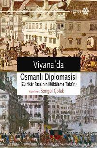 Viyana'da Osmanlı Diplomasisi; (zülfikâr Paşa'nın Mükâleme Takrîri) | 