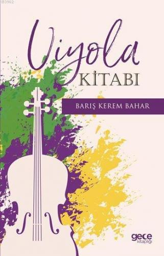 Viyola Kitabı | Barış Kerem Bahar | Gece Kitaplığı Yayınları