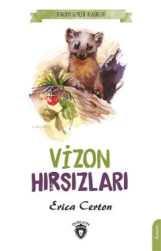 Vizon Hırsızları (Dorlion Gençlik Klasikleri) | Erica Certon | Dorlion