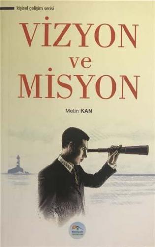 Vizyon ve Misyon | Metin Kan | Maviçatı Yayınları