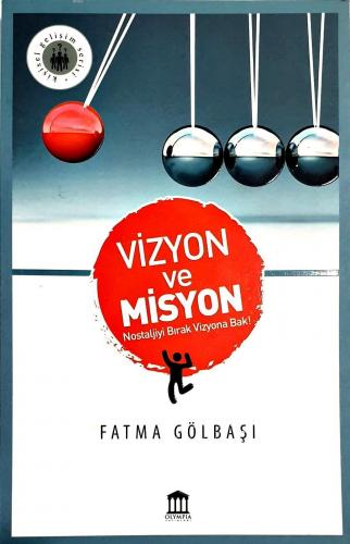 Vizyon ve Misyon | Fatma Gölbaşı | Olympia Yayınları