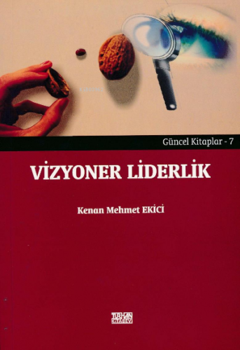 Vizyoner Liderlik | Kenan Mehmet Ekici | Turhan Kitabevi