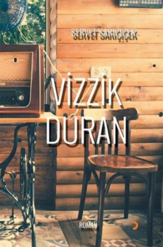 Vizzik Duran | Servet Sarıçiçek | Cinius Yayınları