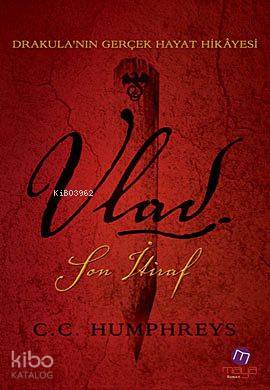 Vlad; Son İtiraf | C. C. Humphreys | Maya Kitap