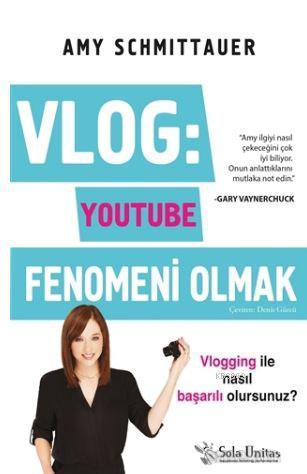 Vlog : Youtube Fenomeni Olmak; Vlogging ile Nasıl Başarılı Olursunuz? 