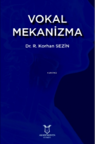 Vokal Mekanizma | R. Korhan Sezin | Akademisyen Kitabevi