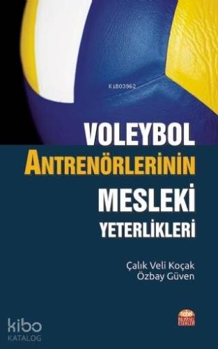 Voleybol Antrenörlerinin Mesleki Yeterlikleri | Çalık Veli Koçak | Nob