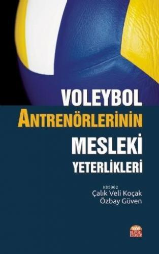 Voleybol Antrenörlerinin Mesleki Yeterlikleri | Çalık Veli Koçak | Nob