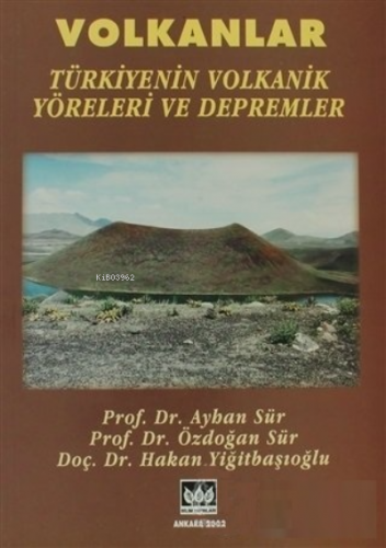 Volkanlar Türkiyenin Volkanik Yöreleri Ve Depremler | Ayhan Sür | Bili