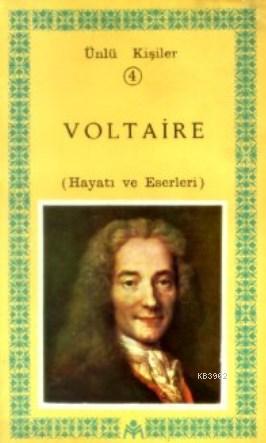 Voltaire (Hayatı ve Eserleri); Ünlü Kişiler 4 | Andre Maurois | Kastaş