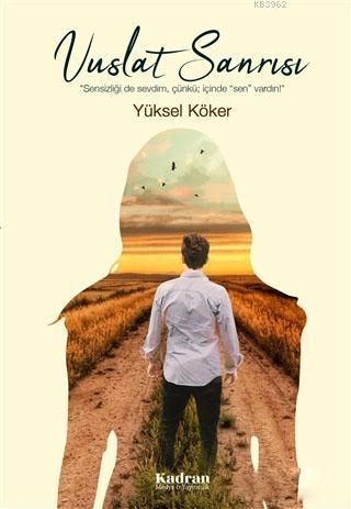 Vuslat Sanrısı | Yüksel Köker | Kadran Medya Yayıncılık