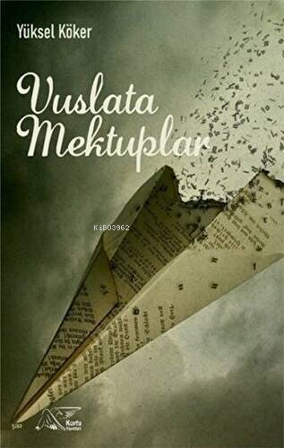 Vuslata Mektuplar | Yüksel Köker | Kuytu Yayınevi