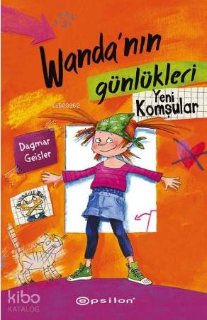 Wanda'nın Günlükleri 1: Yeni Komşular | Dagmar Geisler | Epsilon Yayın