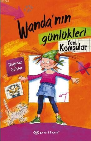 Wanda'nın Günlükleri 1: Yeni Komşular | Dagmar Geisler | Epsilon Yayın