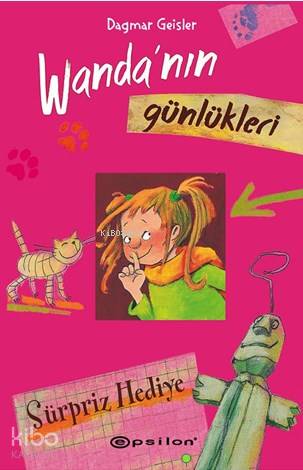 Wanda'nın Günlükleri 2: Sürpriz Hediye | Dagmar Geisler | Epsilon Yayı