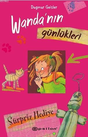 Wanda'nın Günlükleri 2: Sürpriz Hediye | Dagmar Geisler | Epsilon Yayı