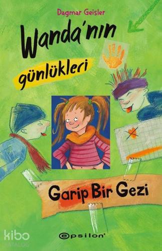 Wanda'nın Günlükleri 3: Garip Bir Gezi | Dagmar Geisler | Epsilon Yayı