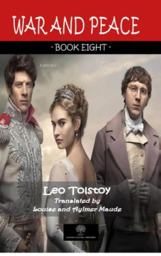 War And Peace - Book Eight | Lev Nikolayeviç Tolstoy | Platanus Publis